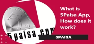 What is 5Paisa App, How does it work